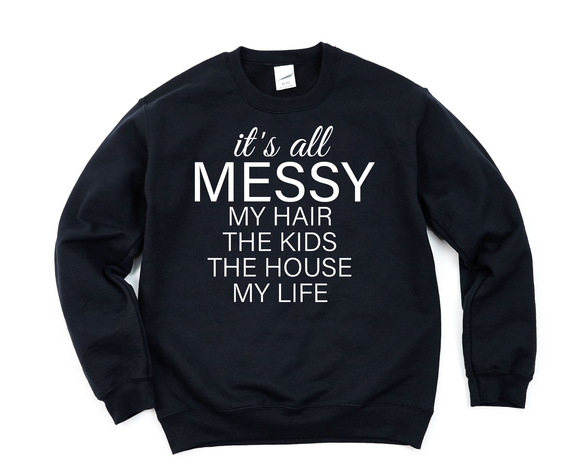 Wholesale It's All Messy SWEATSHIRT - Black